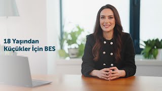 18 Yaşından Küçükler İçin BES [upl. by Ablem]