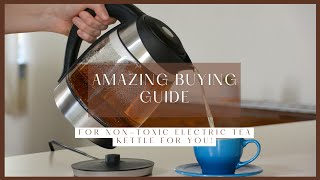 Amazing Buying Guide For NonToxic Electric Tea Kettle For You 2023 [upl. by Aiyot313]