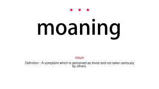 How to pronounce moaning  Vocab Today [upl. by Weibel364]