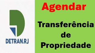 Como agendar transferência de propriedade no DetranRJ [upl. by Linneman]