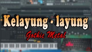 Kelayung  layung Gothic Metal Version Instrument [upl. by Norak513]