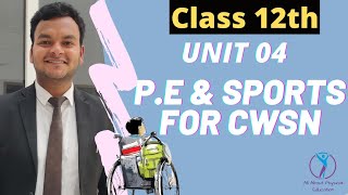 Physical Education amp Sports for CWSN  Divyang  CBSE Class12th  UNIT 04 [upl. by Mirabelle]