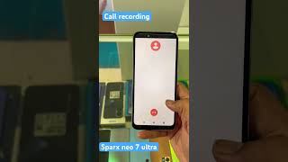 Sparx neo 7 ultra call recording sparx neo7 [upl. by Aisorbma]