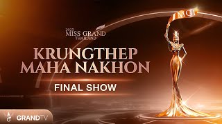 MISS GRAND KRUNG THEP MAHA NAKHON 2025  FINAL SHOW [upl. by Ariaz]