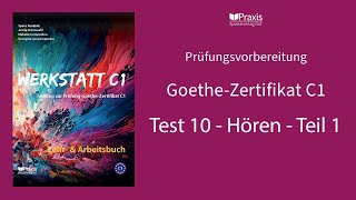 Werkstatt C1  Test 10 Hören Teil 1  Prüfungsvorbereitung GoetheZertifikat C1 [upl. by Nekciv]