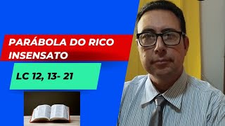 PARÁBOLA DO RICO INSENSATO riquezas eternidade insensatez motivaçãocristã [upl. by Novihs352]