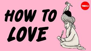 How to love according to Rumi  Stephanie Honchell Smith [upl. by Britton]