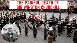 The PAINFUL Death Of Sir Winston Churchill  The UKs WW2 Prime Minister [upl. by Aisor550]