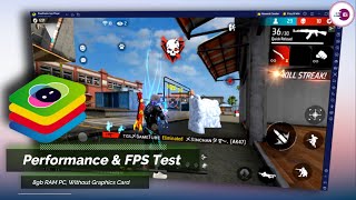 BlueStacks 5  Free Fire Performance amp FPS Test on 8gb RAM PC Without Graphics Card [upl. by Ahtan]