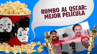 RUMBO AL OSCAR MEJOR PELÍCULA  CINERDS [upl. by Narrat]