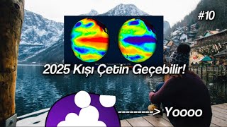 2025 Kışı Çetin Ve Soğuk Geçebilir  20242025 Kış Tahmini 10 [upl. by Ofella413]