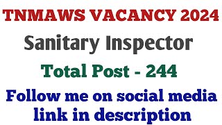 TNMAWS Notification 2024  Sanitary Inspector Vacancy 2024 Eligibility Criteria Pattern [upl. by Anahsahs]