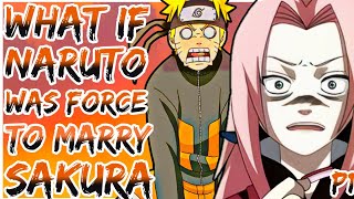 What If Naruto Was Forced To Marriage Sakura [upl. by Ifill]