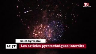 SaintSylvestre les articles pyrotechniques interdits [upl. by Rachele]