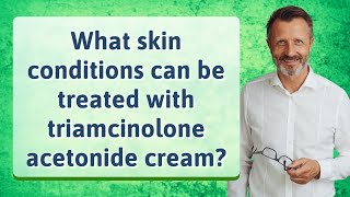 What skin conditions can be treated with triamcinolone acetonide cream [upl. by Brine]