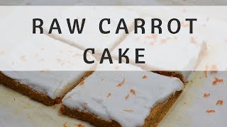 Raw Vegan Carrot Cake  5 Ingredients [upl. by Susie834]