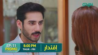 Iqtidar  Promo Episode 11  Thur  Fri 800PM  Anmol Baloch amp Ali Raza  Green TV [upl. by Zillah]