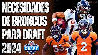 TOP 5 NECESIDADES de BRONCOS para el DRAFT NFL 2024  PRIME TIME [upl. by Athene734]