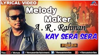 Kay Sera Sera Full Lyrical Video  Pukar  Melody Maker  AR Rahman [upl. by Pessa]