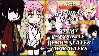 Hashiras React To My Favourite Demon Slayer Characters  • 14 •  DISCONTINUED FOR NOW [upl. by Ahtnahc]