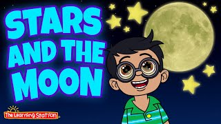 Stars and the Moon ♫ Science Songs ♫ Astronomy Song For Kids by The Learning Station [upl. by Tenom]