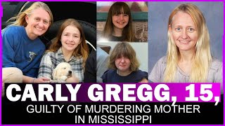 Carly Gregg 15 found guilty of murdering mother after five day trial in Mississippi [upl. by Arenahs]