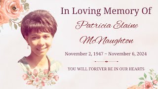 Celebration of the Life of Patricia Elaine McNaughton  November 16 2024  Rosewood Church [upl. by Bartholomew]