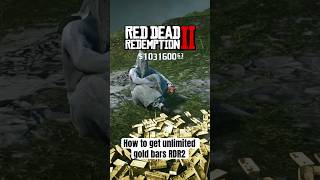 How to get unlimited gold bars in rdr2 reddeadredemption rdrd2 goldbarsrdr2 arthurmorgan [upl. by Simsar]