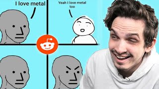 Funniest Metal Memes on Reddit [upl. by Ydderf]