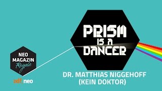 Prism Is A Dancer Dr Matthias Niggehoff kein Doktor  NEO MAGAZIN ROYALE Jan Böhmermann  ZDFneo [upl. by Marella]