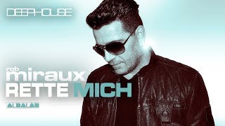 Rette Mich  Rob Miraux German Deephouse and House Music Deutsche Vocals [upl. by Sukramal974]