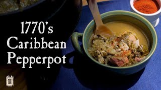 Caribbean Cooking In The 18th Century  Pepperpot from the 1700s [upl. by Navnod]