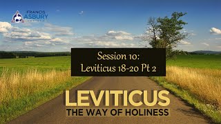 Leviticus Bible Study Session 10 Chapters 1820 Part 2 [upl. by Newbold]