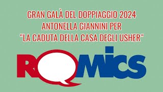 ROMICS 2024  Gran Galà del doppiaggio Antonella Giannini per quotLa caduta della casa degli Usherquot [upl. by Dolora316]