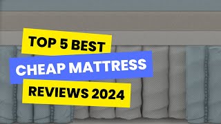 Top 5 Best Cheap Mattress Review Of 2024 [upl. by Elocn]