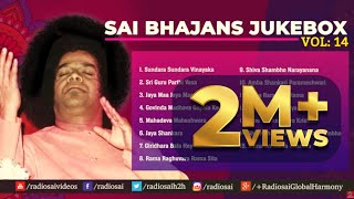 Sai Bhajans Jukebox 14  Best Sathya Sai Baba Bhajans  Top 15 Bhajans  Prasanthi Mandir Bhajans [upl. by Nasas]