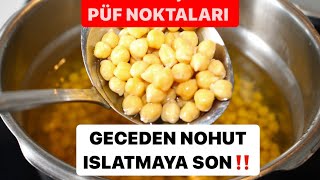 GECEDEN NOHUT ISLATMAYA SON‼️5 Dakika kaynat Kapat❌PÜF NOKTALARI İLE NOHUT PİŞİRME Nurmutfagi NurGüL [upl. by Amalbena]