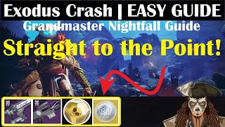 Destiny 2  Exodus Crash  FAST amp EASY  Grandmaster Nightfall guide  Season 15 [upl. by Edee]