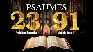 PSAUME 91 ET PSAUME 23  Deux Prières Puissantes pour Obtenir Bénédictions et un Miracle Urgent [upl. by Katinka281]