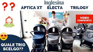 INGLESINA QUALE MODELLO SCEGLIERE CONFRONTIAMO APTICA XT ELECTA E TRILOGY 2021 [upl. by Adahsar]