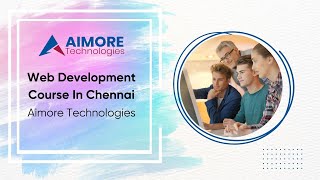 web development course in Chennai  Aimore Technologies [upl. by Yromem]