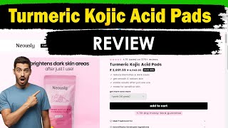 Neously Turmeric Kojic Acid Pads Review 2024  Neously Pads Review Worthy or not [upl. by Sirred]