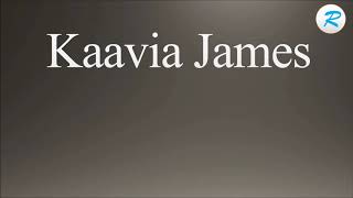 How to pronounce Kaavia James [upl. by Cynthea]