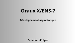 Oraux XENS7 [upl. by Carny]