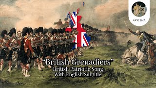 quotThe British Grenadiersquot  British Patriotic Song with Lyrics [upl. by Cyd]