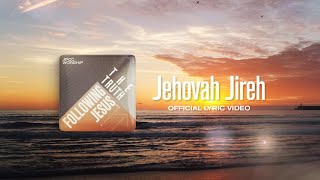 Jehovah Jireh Official Lyrics Video JPCC Worship [upl. by Naejeillib]