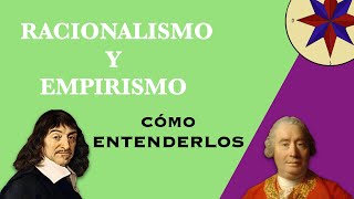 Racionalismo y Empirismo  Cómo Entenderlos [upl. by Bartko]