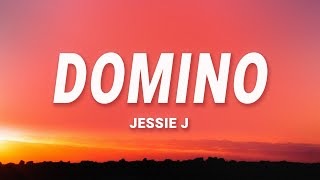 Jessie J  Domino Lyrics [upl. by Giorgio888]