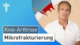 KnieArthrose vorbeugen Mikrofrakturierung bei Knorpelschäden am Knie [upl. by Seroka]