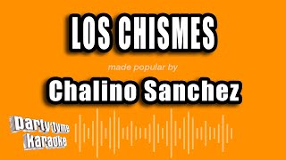 Chalino Sanchez  Los Chismes Versión Karaoke [upl. by Annaesor]